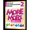 2 More and More Haftalık Kazanım Kavrama Föyleri 40 Föy