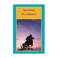 İnce Memed - 4 Yaşar Kemal, - Yaşar Kemal