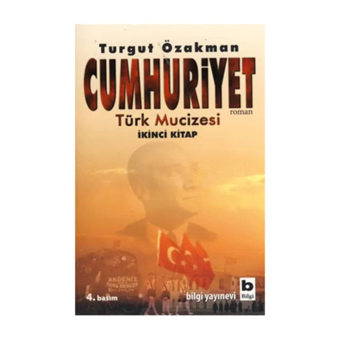 Cumhuriyet Türk Mucizesi Turgut Özakman