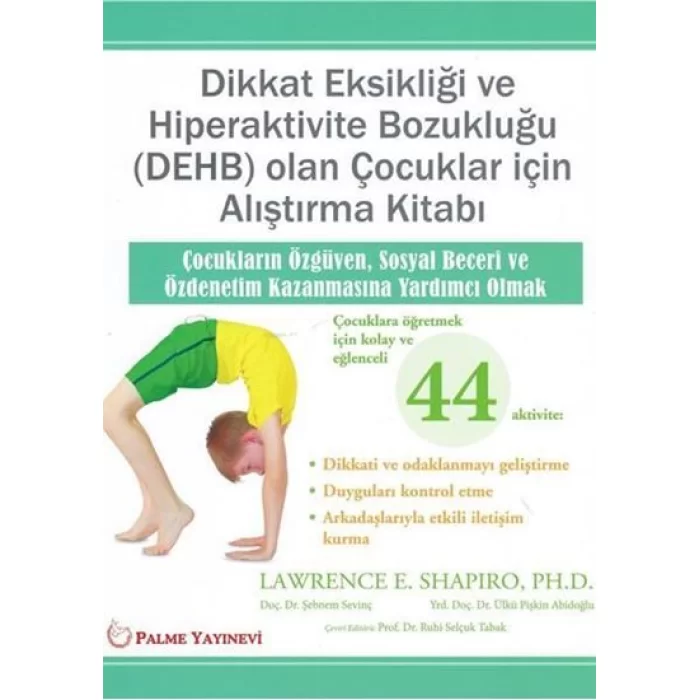 Dikkat Eksikliği Ve Hiperaktivite Bozukluğu (DEHB) Olan Çocuklar İçin Alıştırma Kitabı Palme Yayınevi