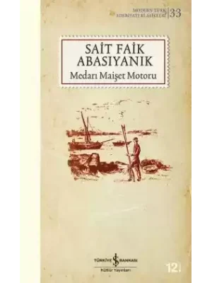 Medarı Maişet Motoru -  Sait Faik Abasıyanık