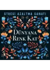 STRESİ AZALTMA SANATI -DÜNYANA RENK KAT /NESİL