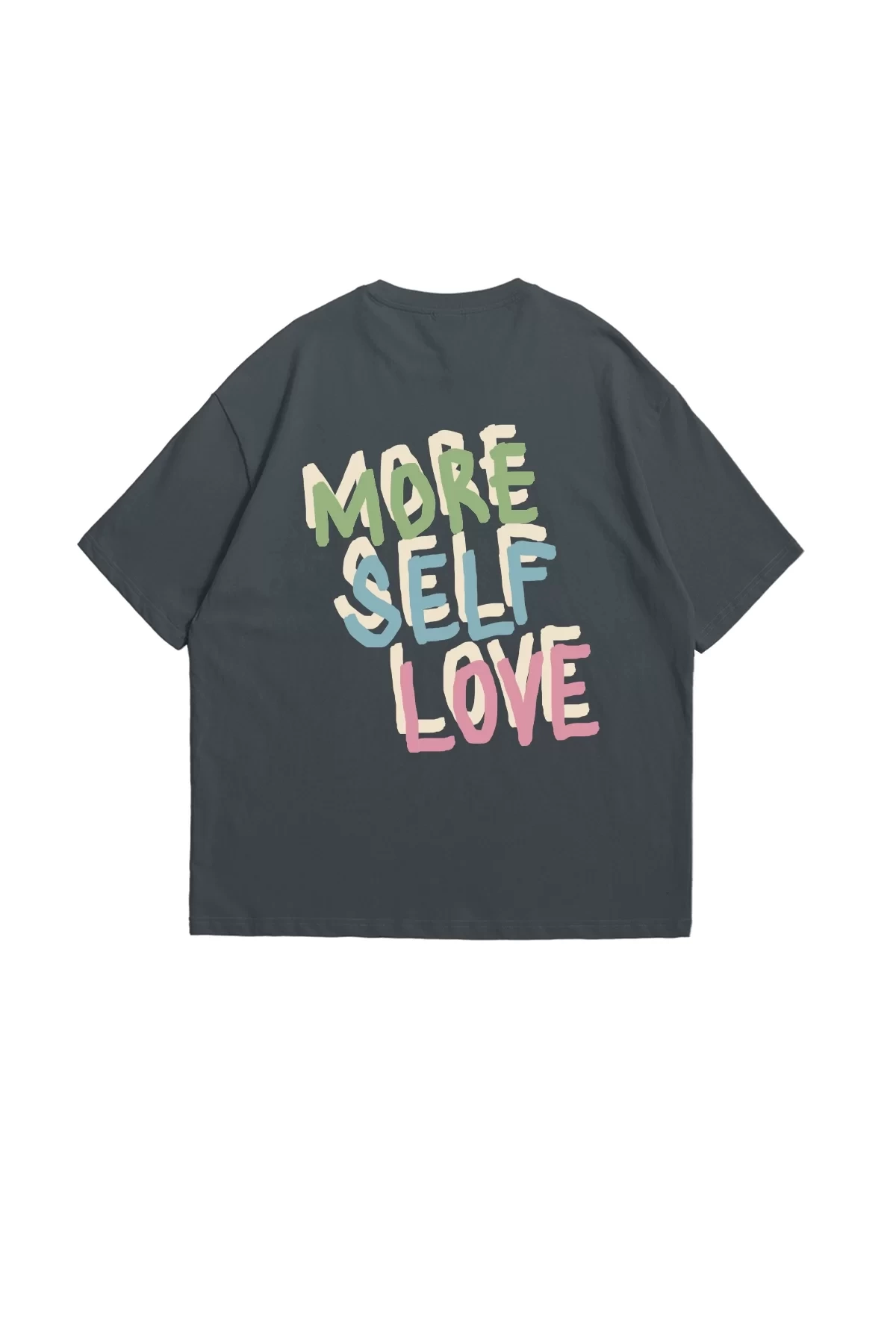 More Self Love Sırt Baskılı Premium Oversize Unisex Füme Tshirt