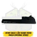 Retay Eagle L Üst Kızak Yedek Parça (Orijinal Siyah)