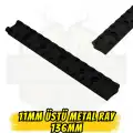 136mm Metal 11mm - 22mm Ray Çevirici Adaptör - 13 Kanallı Picatinny Ray