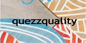 Quezzquality