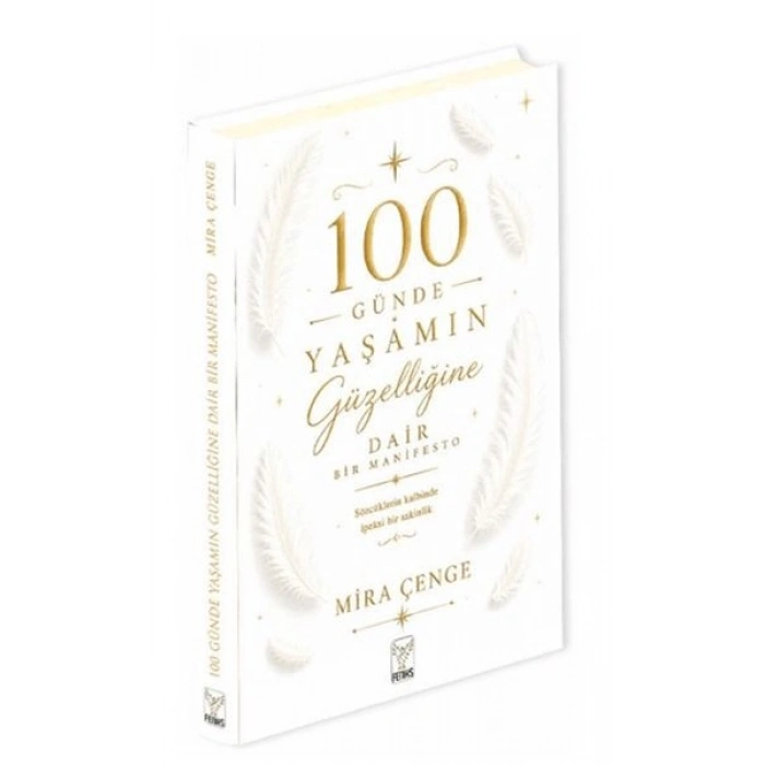 100 Günde Yaşamın Güzelliğine Dair Bir Manifesto