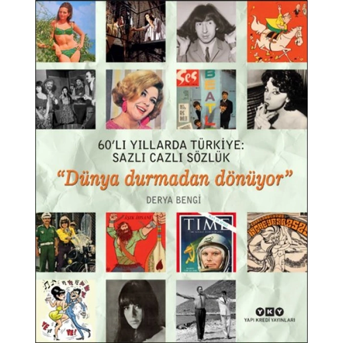 60’lı Yıllarda Türkiye Sazlı Cazlı Sözlük - Dünya Durmadan Dönüyor
