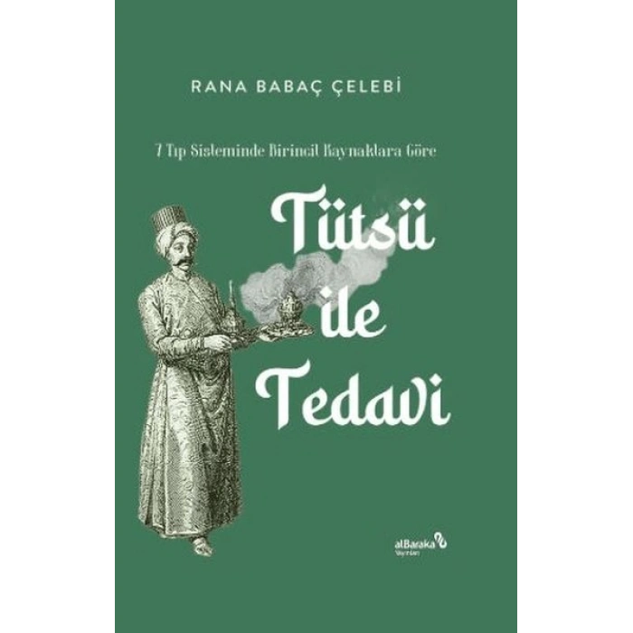 7 Tıp Sisteminde Birincil Kaynaklara Göre Tütsü ile Tedavi