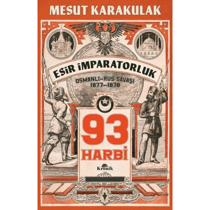 93 Harbi 1877-1878 Osmanlı-Rus Savaşı
