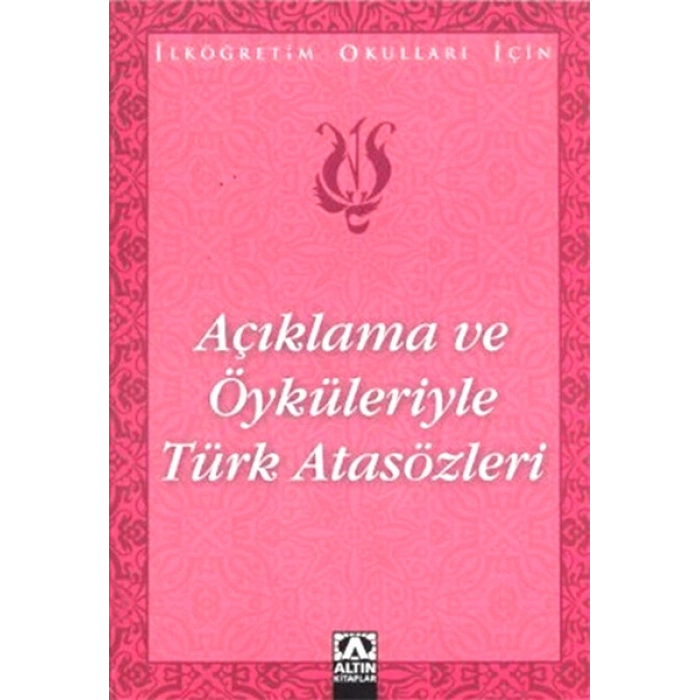Açıklama ve Öyküleriyle Türk Atasözleri