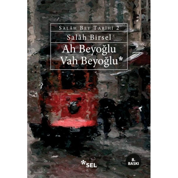 Ah Beyoğlu Vah Beyoğlu -Salah Bey TarihiII