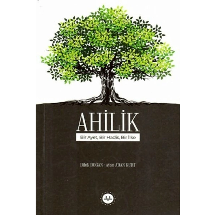 Ahilik Bir Ayet Bir Hadis Bir İlke