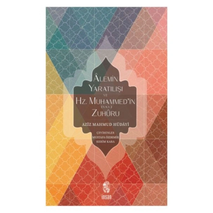 Alemin Yaratılışı ve Hz. Muhammedin (s.a.v.) Zuhuru