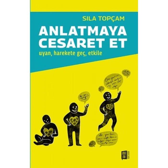 Anlatmaya Cesaret Et Uyan, harekete geç, etkile