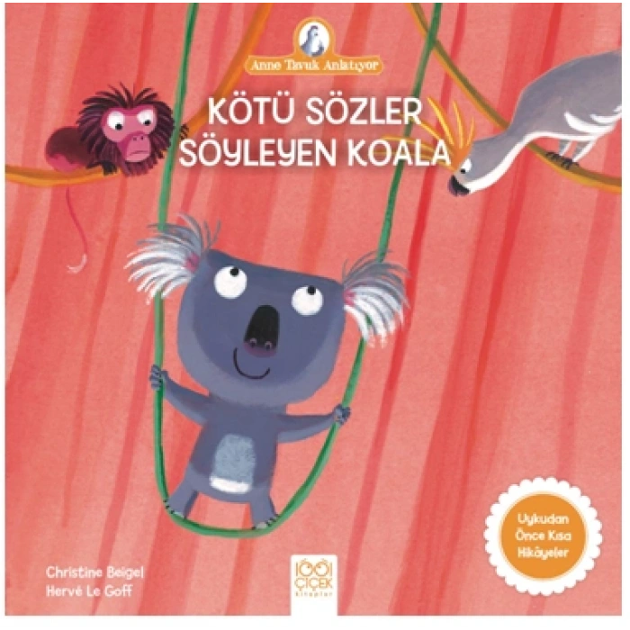 Anne Tavuk Anlatıyor - Kötü Sözler Söyleyen Koala
