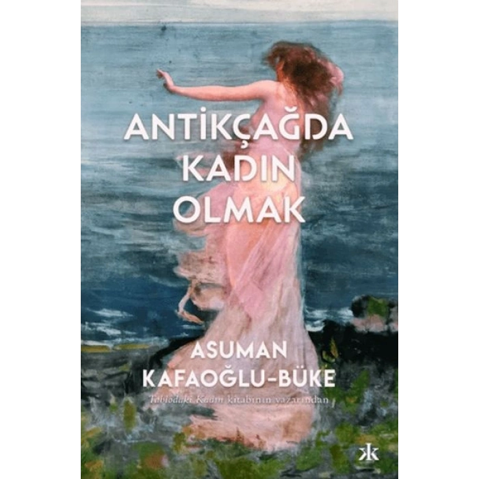 Antikçağda Kadın Olmak