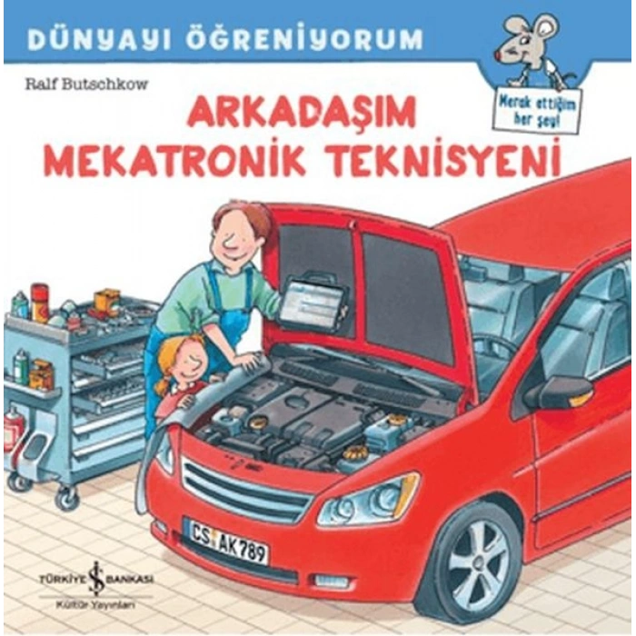 Arkadaşım Mekatronik Teknisyeni Dünyayı Öğreniyorum
