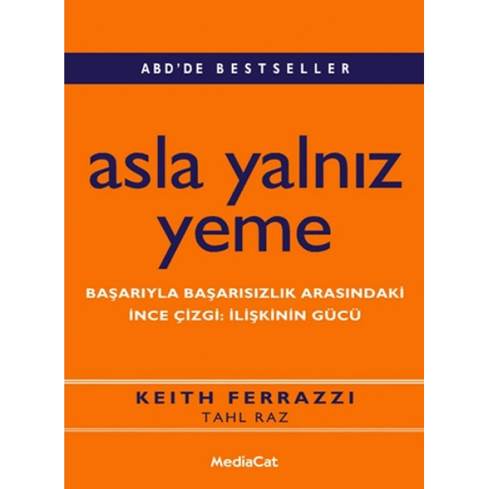 Asla Yalnız Yeme  Başarıyla Başarısızlık Arasındaki  İnce  Çizgi İlişkinin Gücü