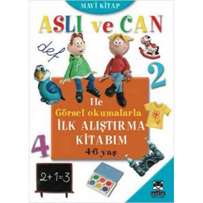 Aslı ve Can ile Görsel Okumalarla İlk Alıştırma Kitabım - Mavi Kitap (4-6 yaş)