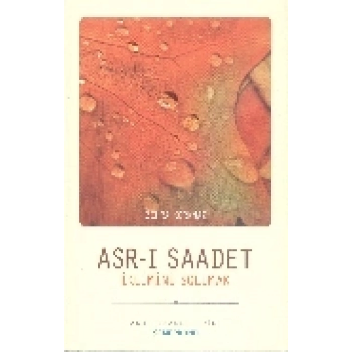Asr-ı Saadet İklimini Solumak