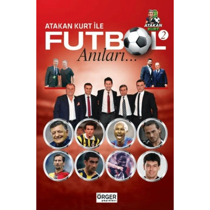Atakan Kurt İle Futbol Anıları-2