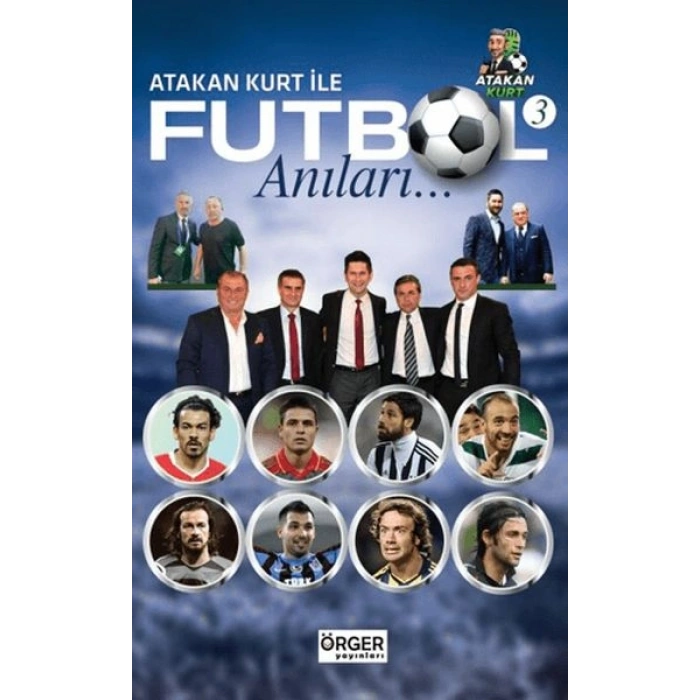 Atakan Kurt İle Futbol Anıları-3