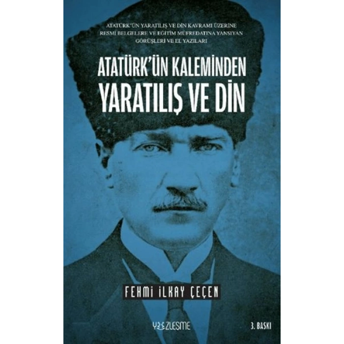 Atatürkün Kaleminden Yaratılış ve Din