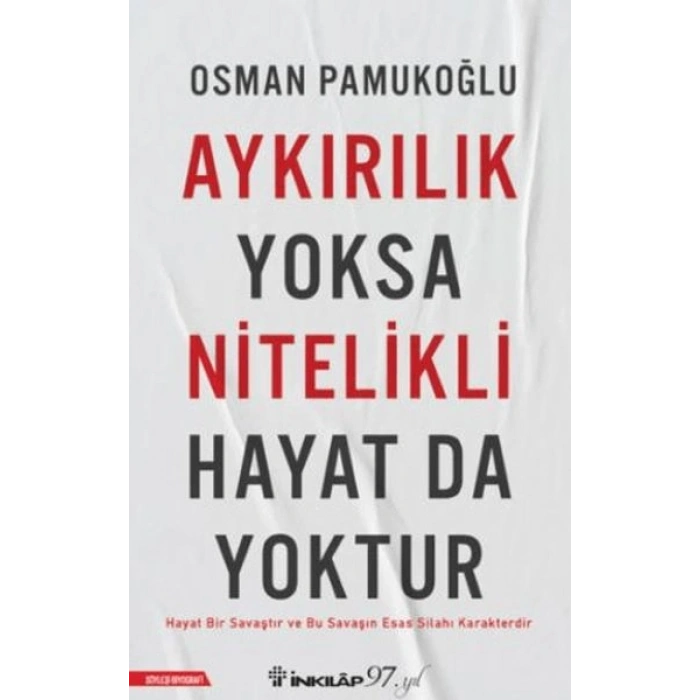 Aykırılık Yoksa Nitelikli Hayat da Yoktur
