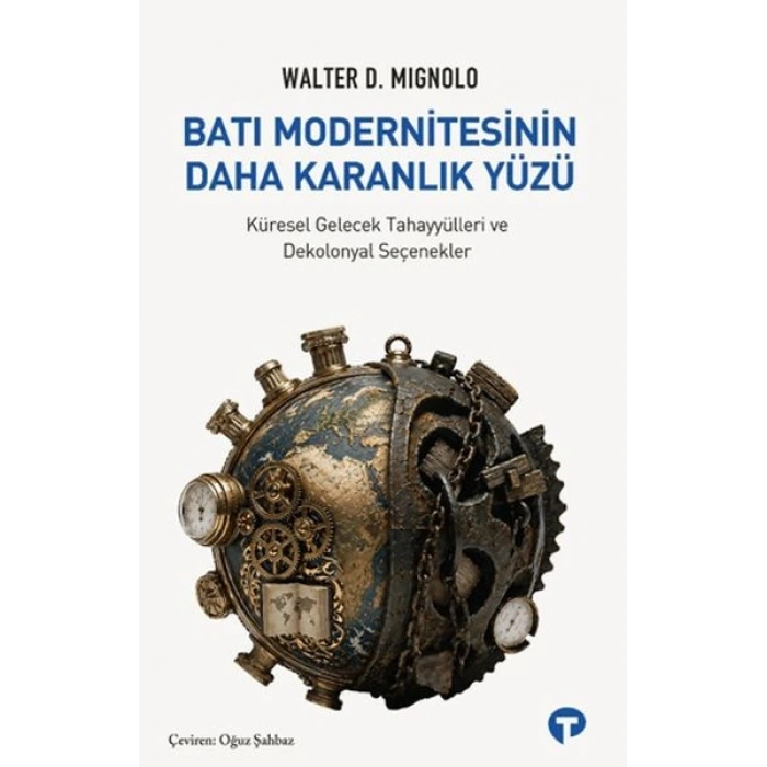 Batı Modernitesinin Daha Karanlık Yüzü