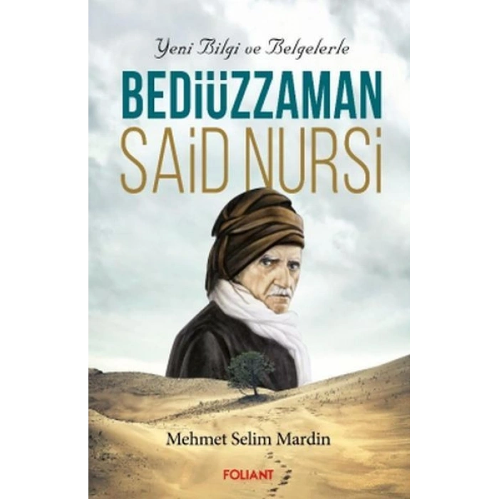 Bediüzzaman Said Nursi Yeni Bilgi ve Belgelerle
