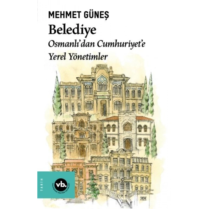 Belediye  Osmanlı’dan Cumhuriyet’e Yerel Yönetimler