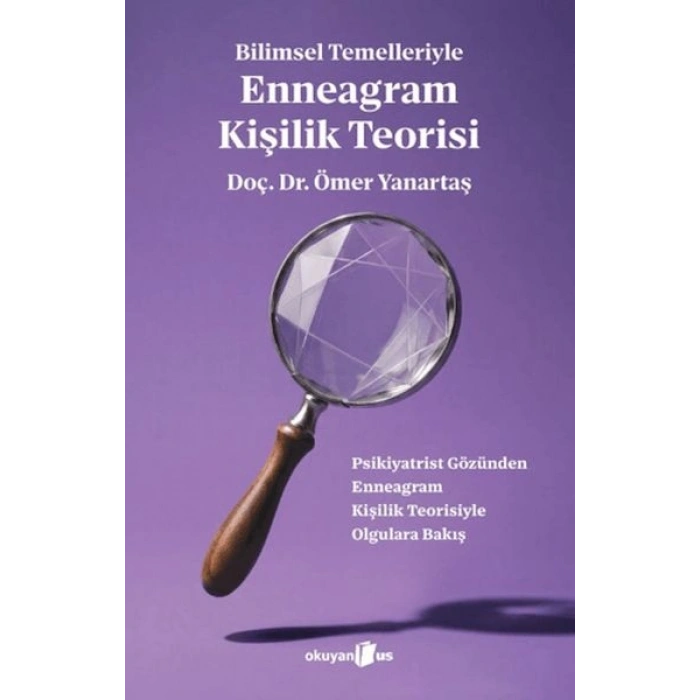 Bilimsel Temelleriyle Enneagram Kişilik Teorisi