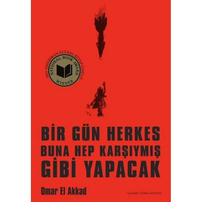 Bir Gün Herkes Buna Hep Karşıymış Gibi Yapacak