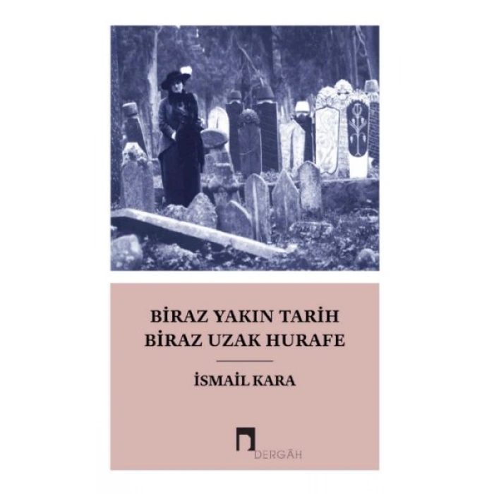 Biraz Yakın Tarih Biraz Hurafe