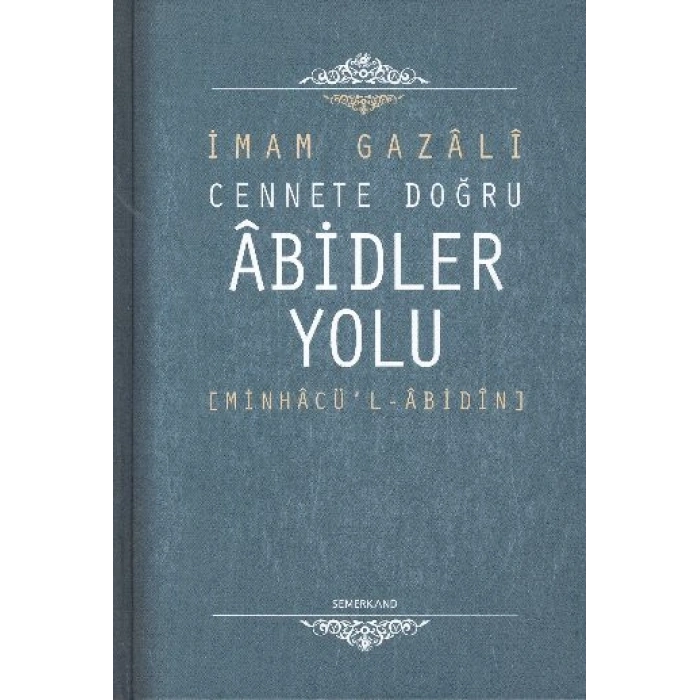 Cennete Doğru Abidler Yolu (Minhacul-Abidin)