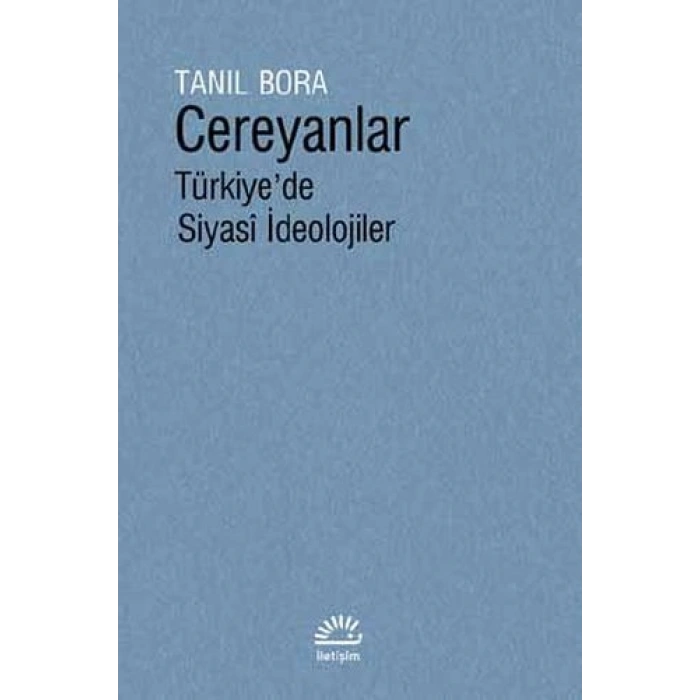 Cereyanlar - Türkiyede Siyasi İdeolojiler