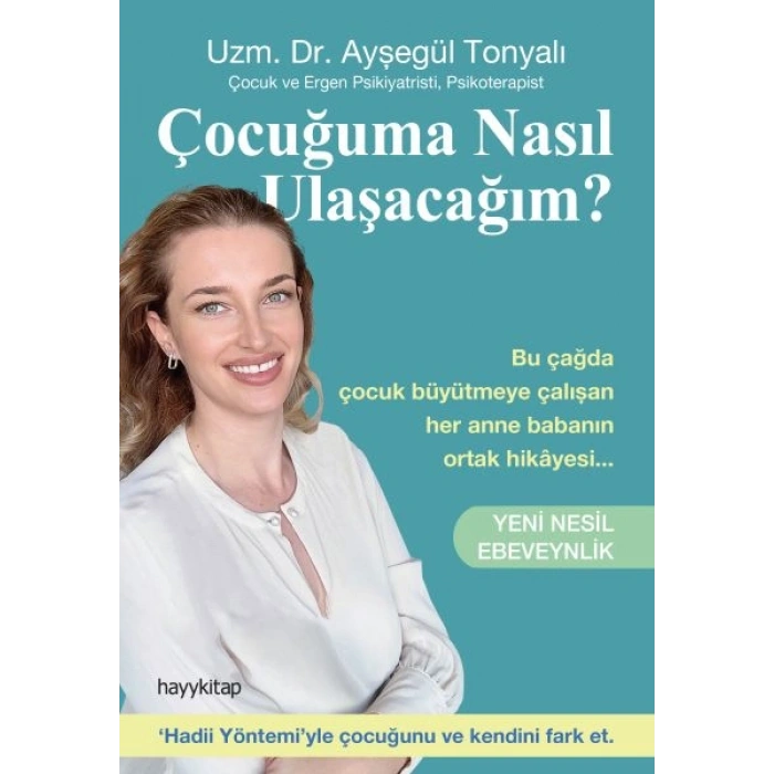 Çocuğuma Nasıl Ulaşacağım? - Yeni Nesil Ebeveynlik