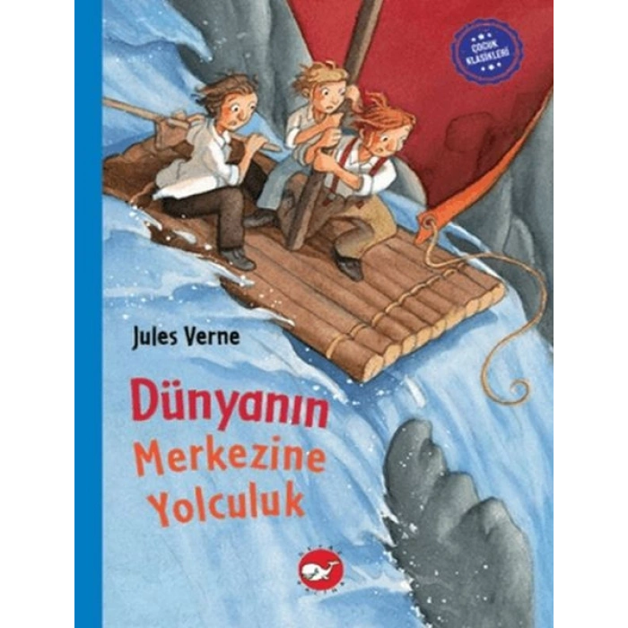 Çocuk Klasikleri Dünyanın Merkezine Yolculuk