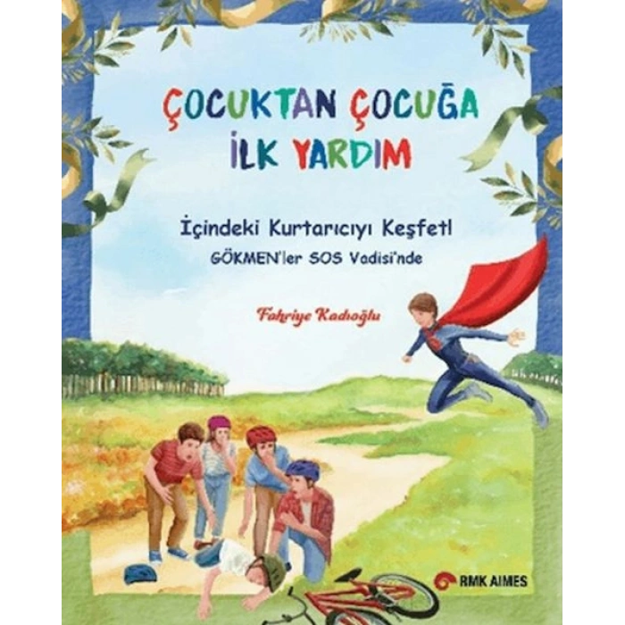 Çocuktan Çocuğa İlk Yardım