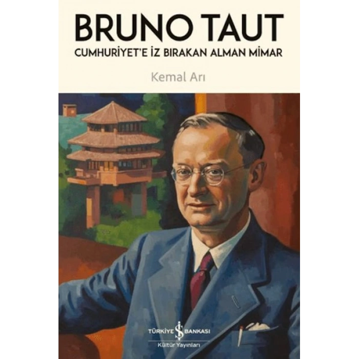 Cumhuriyete İz Bırakan Alman Mimar - Bruno Taut