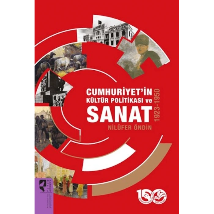 Cumhuriyetin Kültür Politikası ve Sanat 1923-1950