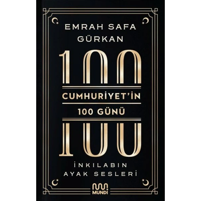 Cumhuriyetin 100 Günü İnkılabın Ayak Sesleri
