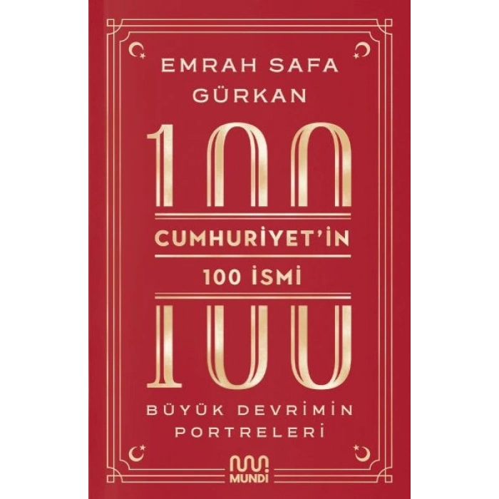 Cumhuriyetin 100 İsmi Büyük Devrimin Portreleri