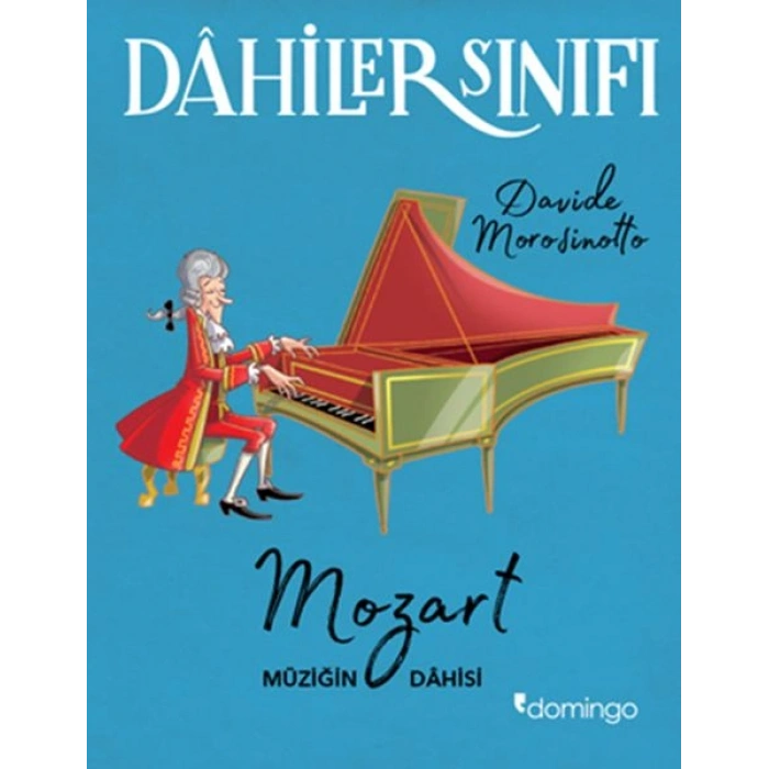 Dahiler Sınıfı Mozart - Müziğin Dahisi