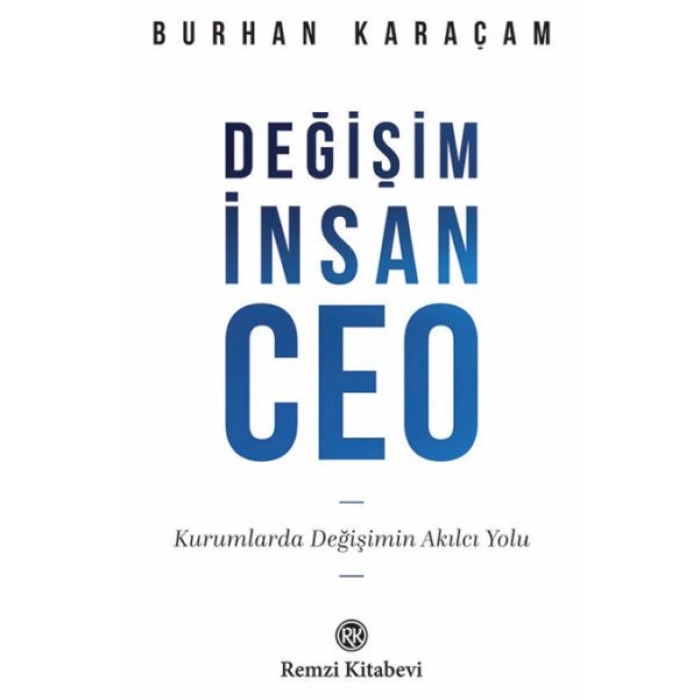 Değişim, İnsan, Ceo