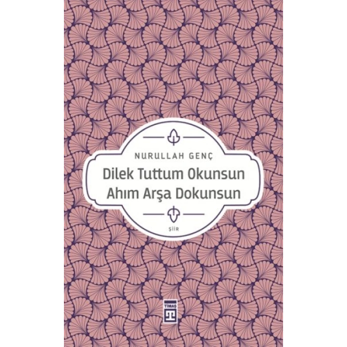 Dilek Tuttum Okunsun Ahım Arşa Dokunsun