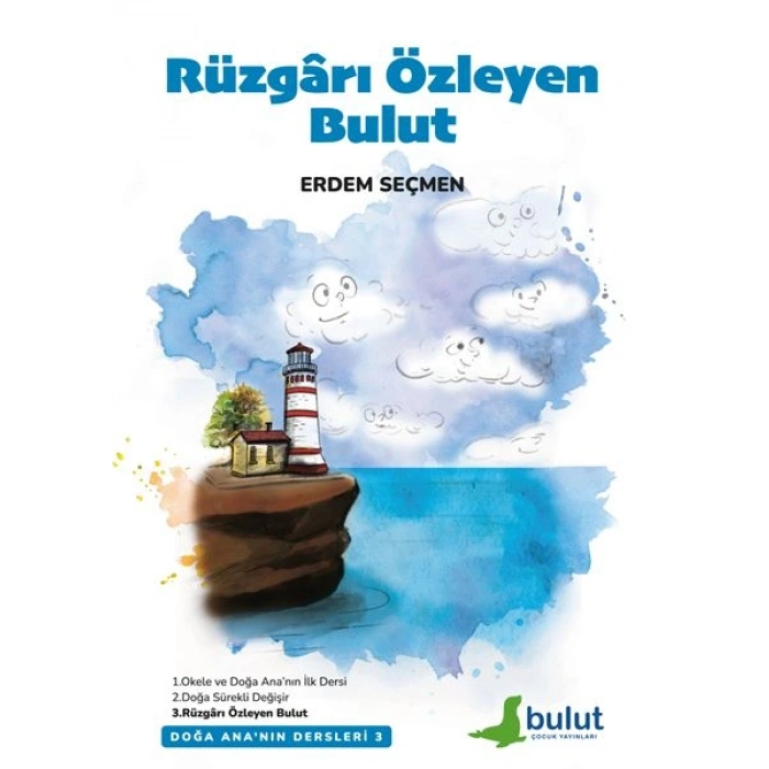 Doğa Ana’nın Dersleri-3 – Rüzgârı Özleyen Bulut