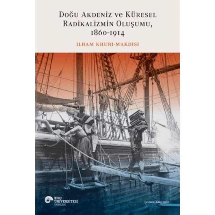 Doğu Akdeniz ve Küresel Radikalizmin Oluşumu (1860-1914)