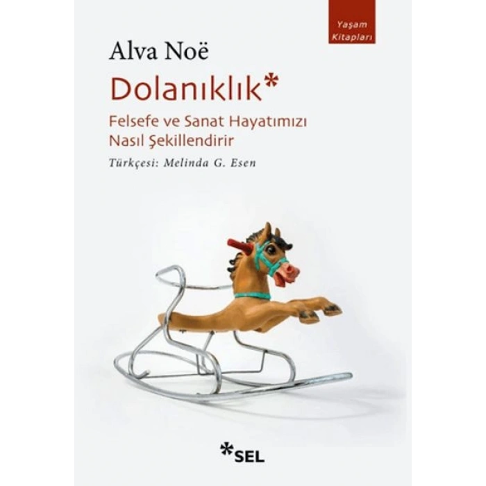 Dolanıklık Felsefe ve Sanat Hayatımızı Nasıl Şekillendirir